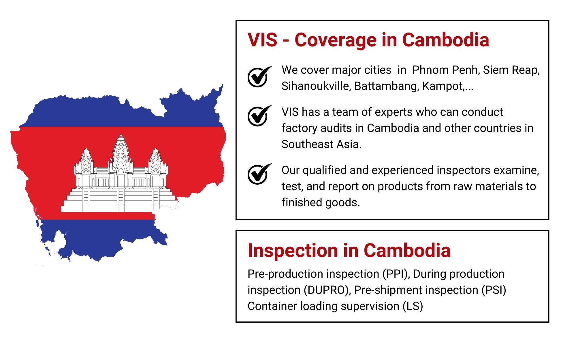 VIS Global coverage in cambodia: Phnom Penh, Siem Reap, Sihanoukville, Battambang, Kampot, Kep, Mondulkiri, Ratanakiri, Stung Treng, Takeo
